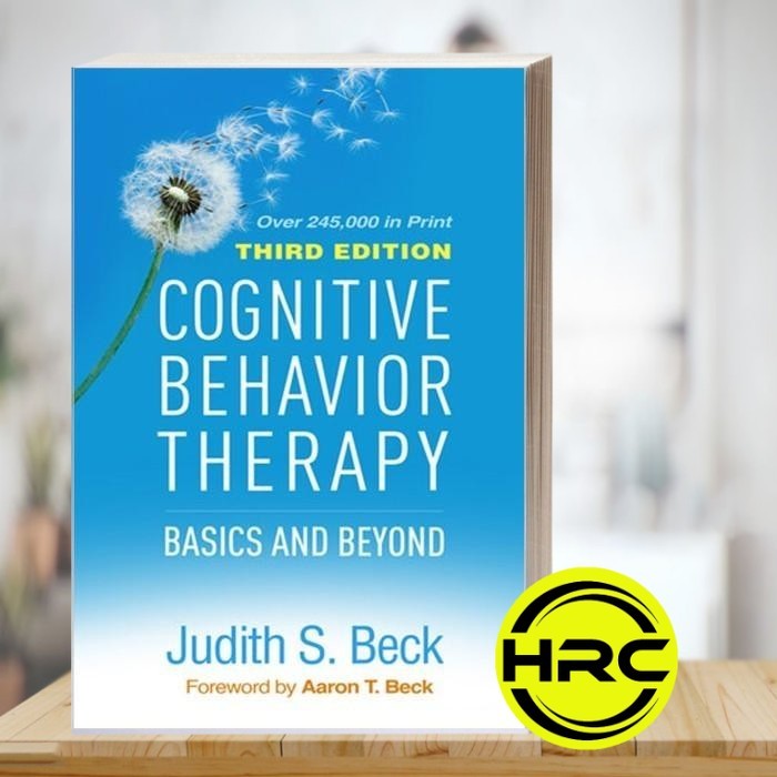 Cognitive Behavior Therapy: Basics and Beyond Judith S. Beck