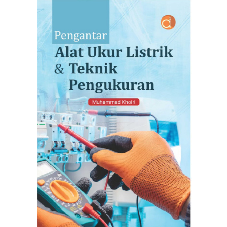 Buku Pengantar Alat Ukur Listrik & Teknik Pengukuran - Deepublish