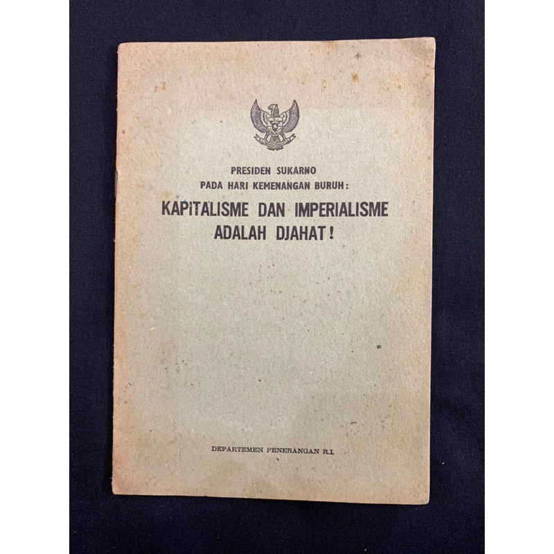 presiden sukarno pada hari kemenangan buruh kapitalisme dan imperialisme adalah djahat