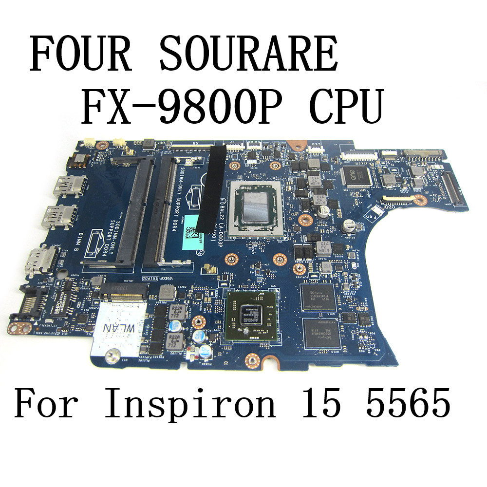 FOR dell Inspiron 15 5565 5765 Laptop Motherboard FX-9800 CPU BAL22 LA-D803P CN-0KPK2C 216-0889018 G