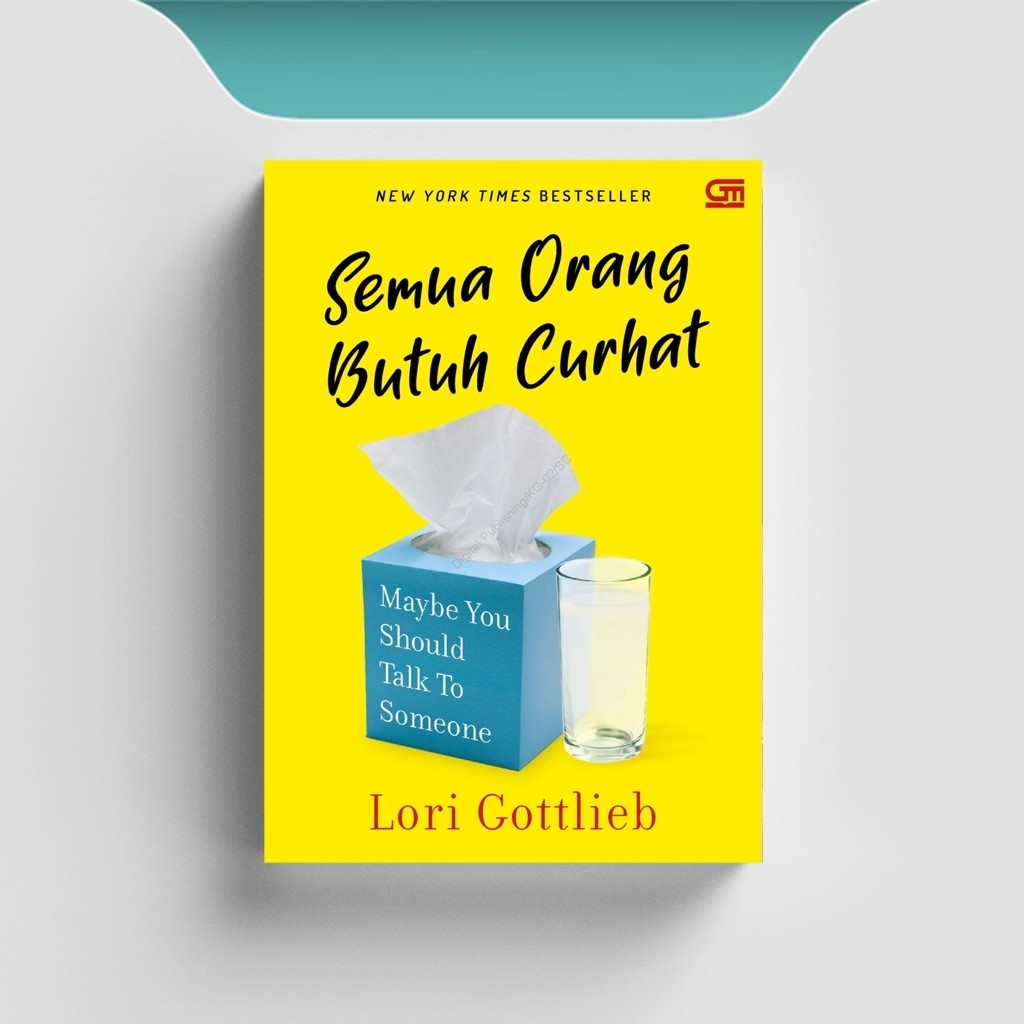 

[ENG687] Semua orang butuh curhat - Lori Gottlieb