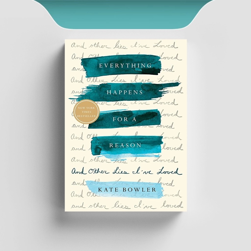 

[ENG656] Everything Happens for a Reason: And Other Lies I've Loved - Kate Bowler