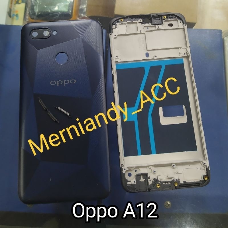 Kessing Hausing Cessing Fullset Frame Lcd Opo A12 Backdor tutup belakang + Frame tulang tengah tatak
