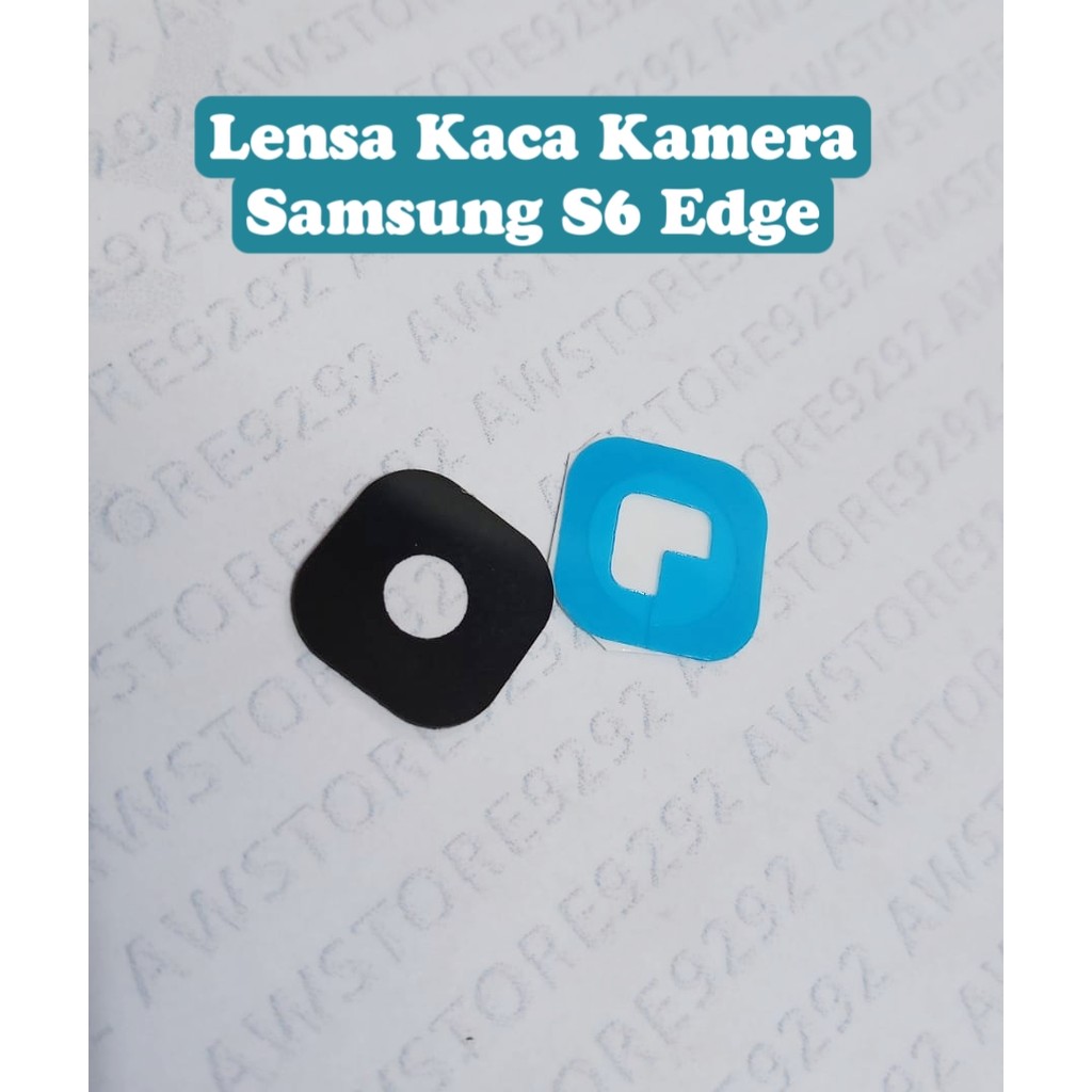 Camera Lens Samsung S6 Edge Lensa kamera kaca kamera belakang SAMSUNG S6 EDGE Lensa Samsung S6 Edge 
