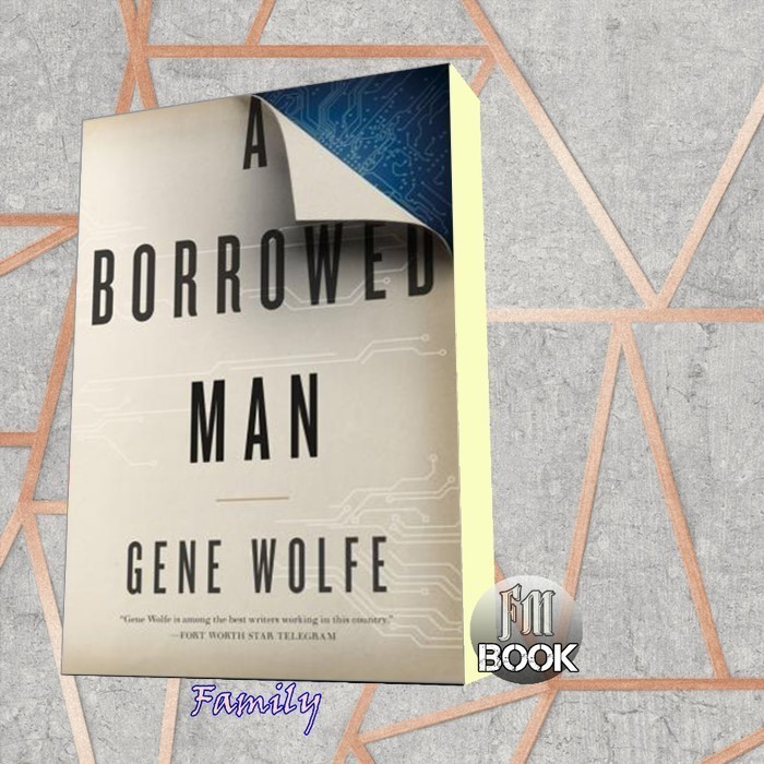 A Borrowed Man Wolfe, Gene