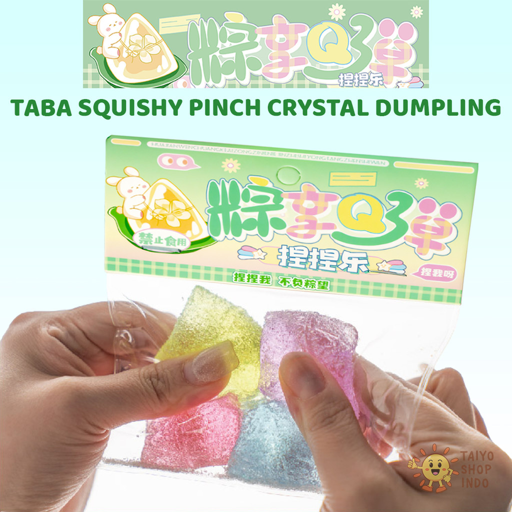 Taiyo Taba Squishy Pinch Crystal Dumpling Pencet Squisi Soft Food Stress Relief Squeeze Smooth Kenyal Mainan