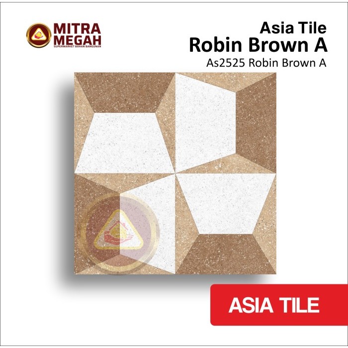 KERAMIK ASIA TILE 25X25 ROBIN A