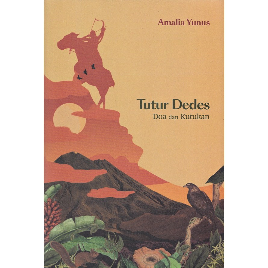 [Literatur] TUTUR DEDES: DOA DAN KUTUKAN - AMALIA YUNUS