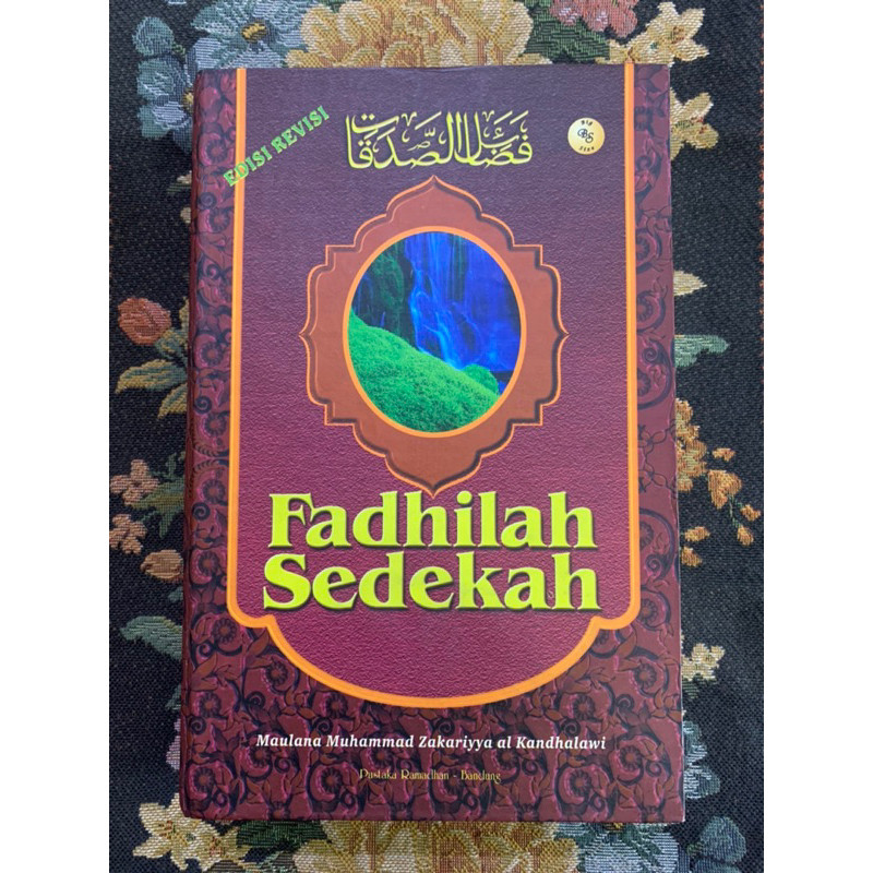 Fadhilah sedekah edisi revisi by Maulana muhammad zakariyya