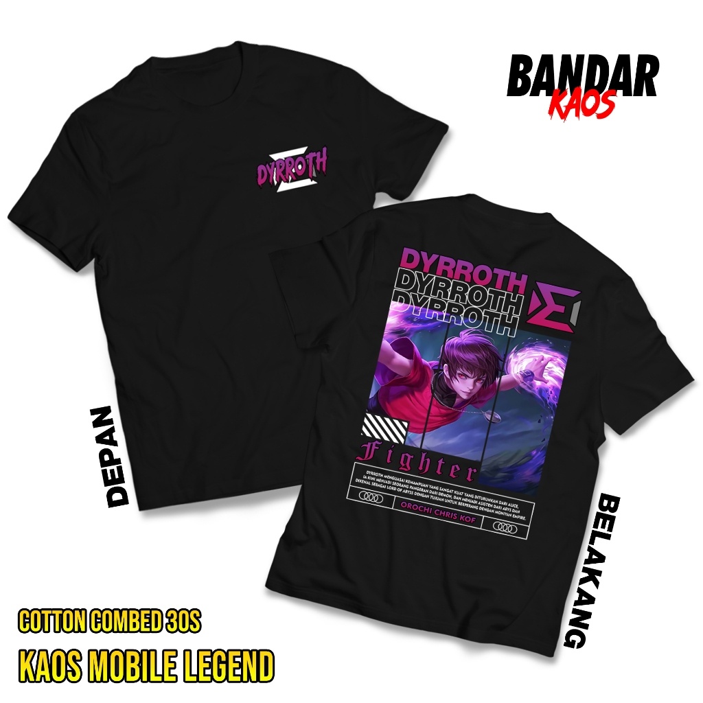 BANDAR KAOS MOBILE LEGEND DYRROTH KOF OROCHI CHRIS - KAOS DYRROTH FIGHTER - KAOS VIRAL - T-SHIRT PRI