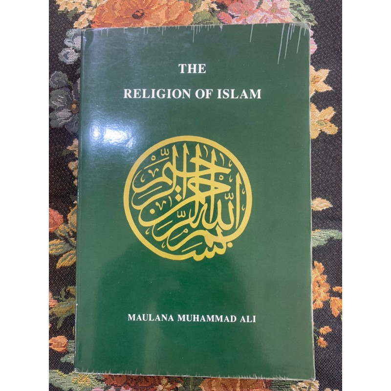 the religion of islam by Maulana muhammad ali