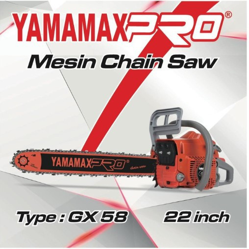 Chain Saw Yamamax Pro / Mesin Potong Kayu 22" GX58, 22" GX58 LASER, 22" GX58 OREGON, 36" GX-070
