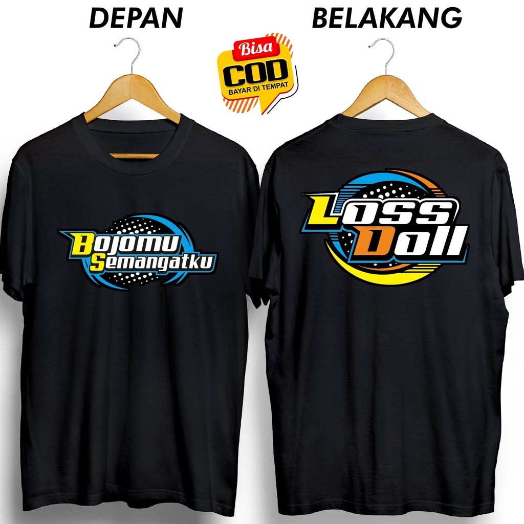 KAOS BOJOMU SEMANGATKU LOSS DOLL BAJU DISTRO COWOK CEWEK