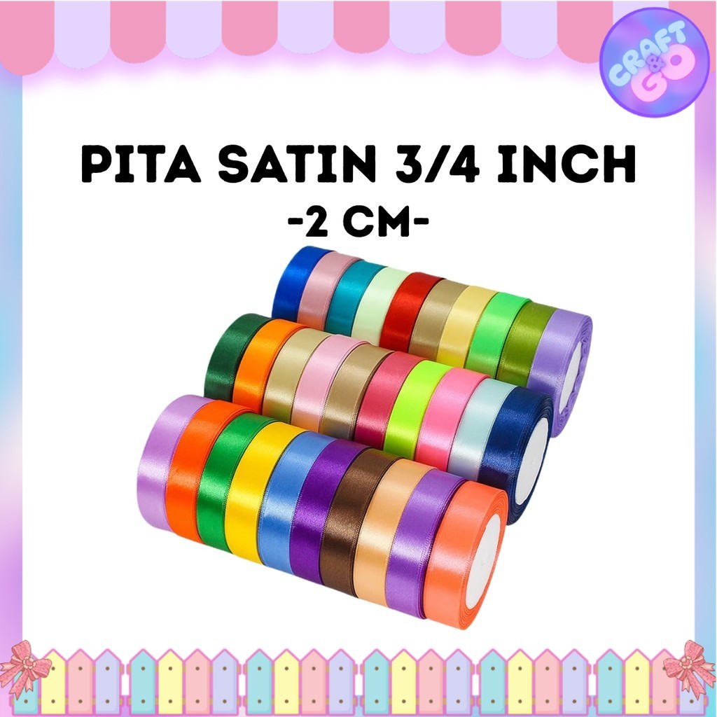 

Pita Satin 3/4 inch = 2 cm 3/4" 2cm 3/4'