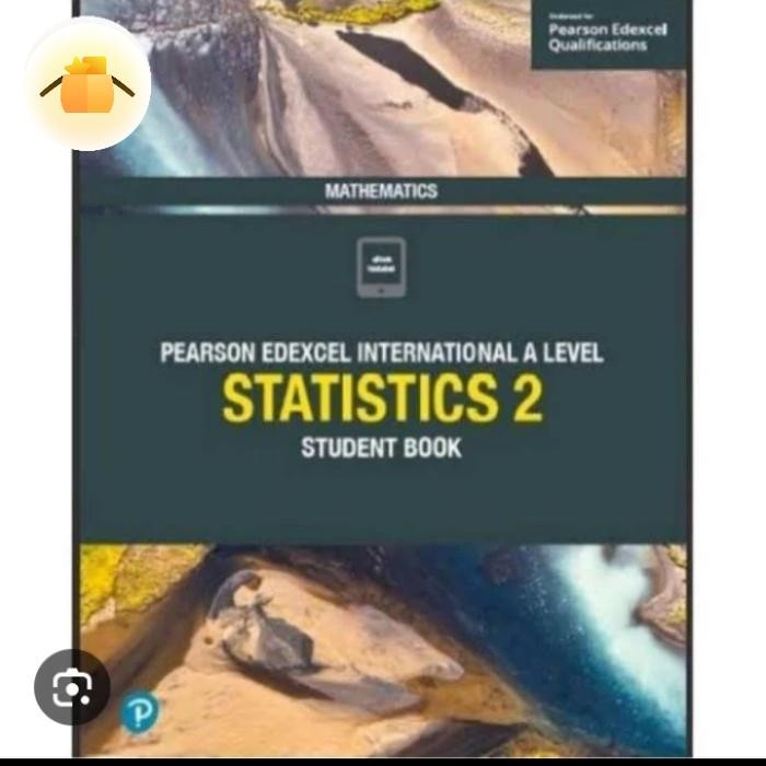 

BUKU PEARSON EDEXCEL INTERNATIONAL A LEVEL STATISTICS 2student book