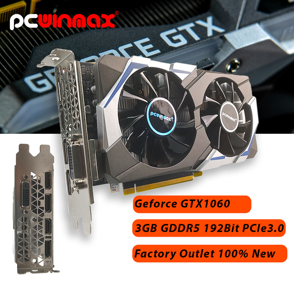 PCWINMAX New Geforce GTX 1060 3GB DDR5 192BIT Origina Gaming GPU GTX1060 Graphics Card for Desktop P