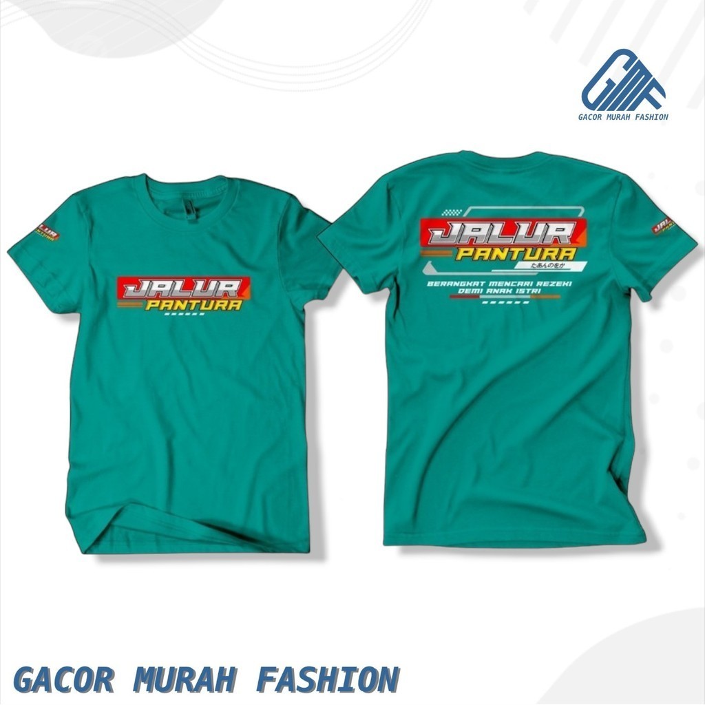 GMF- KAOS KATA KATA JALUR PANTURA "BERANGKAT MENCARI REZEKI DEMI ANAK ISTRI" COTTON COMBED 24S CREWN