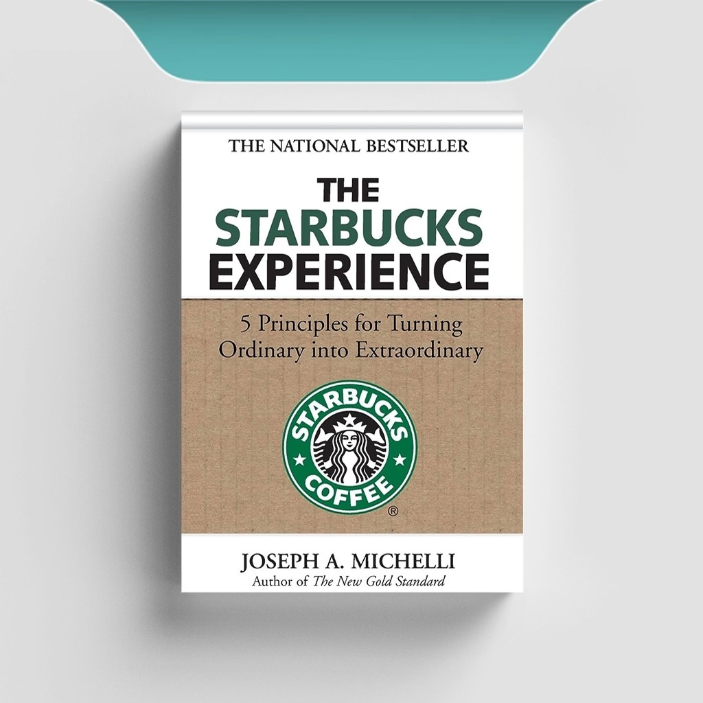 

[ENG1105] The Starbucks Experience: 5 Principles for Turning Ordinary Into Extraordinary - Joseph A. Michelli