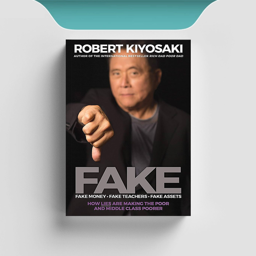 

[ENG] FAKE : Fake Money, Fake Teachers, Fake Asse - Robert Kiyosaki