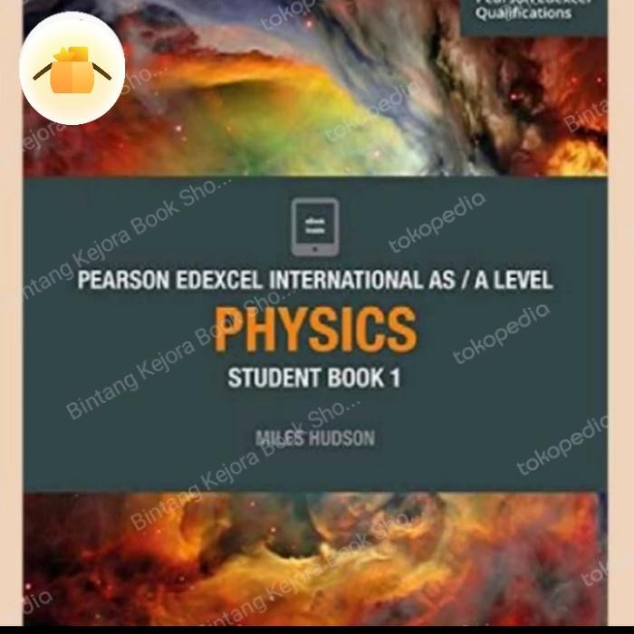

BUKU PEARSON EDEXCEL INTERNATIONAL AS/A LEVEL PHYSICS STUDENT BOOK 1
