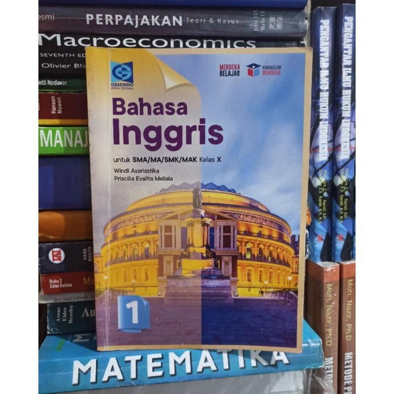

Bahasa Inggris Kelas 10 X untuk SMA/MA/SMK/MAK Kurikulum Merdeka by Windi , Priscilia
