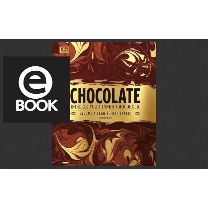 

DK Book Dorling Kindersley Books BUKU EDUKASI CHOCOLATE INDULGE YOUR INNER CHOCOHOLIC dig607 [e-book]