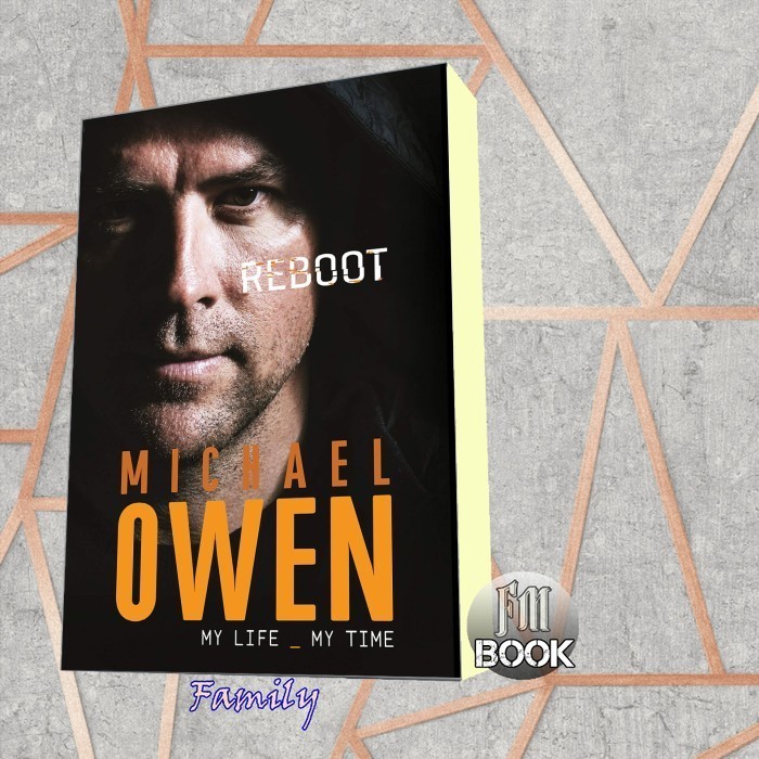 Reboot: My Life, My Time Michael Owen
