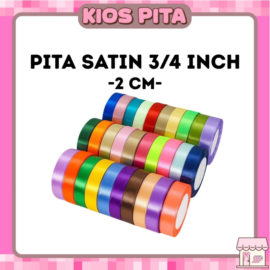

Pita Satin 3/4 inch = 2 cm 3/4" 2cm 3/4'