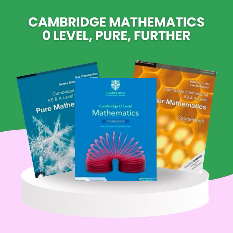 Cambridge Mathematics 0 level Pure Mathematics Further Mathematics