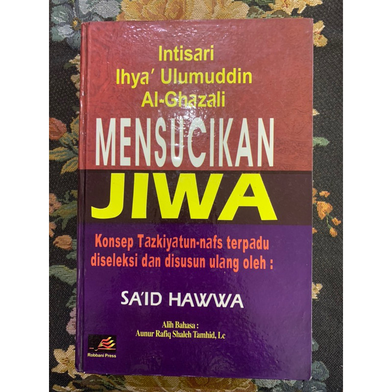 mensucikan jiwa  konsep tazkiyatun nafs terpadu diseleksi dan disusun ulang oleh said hawwa by Ihya 