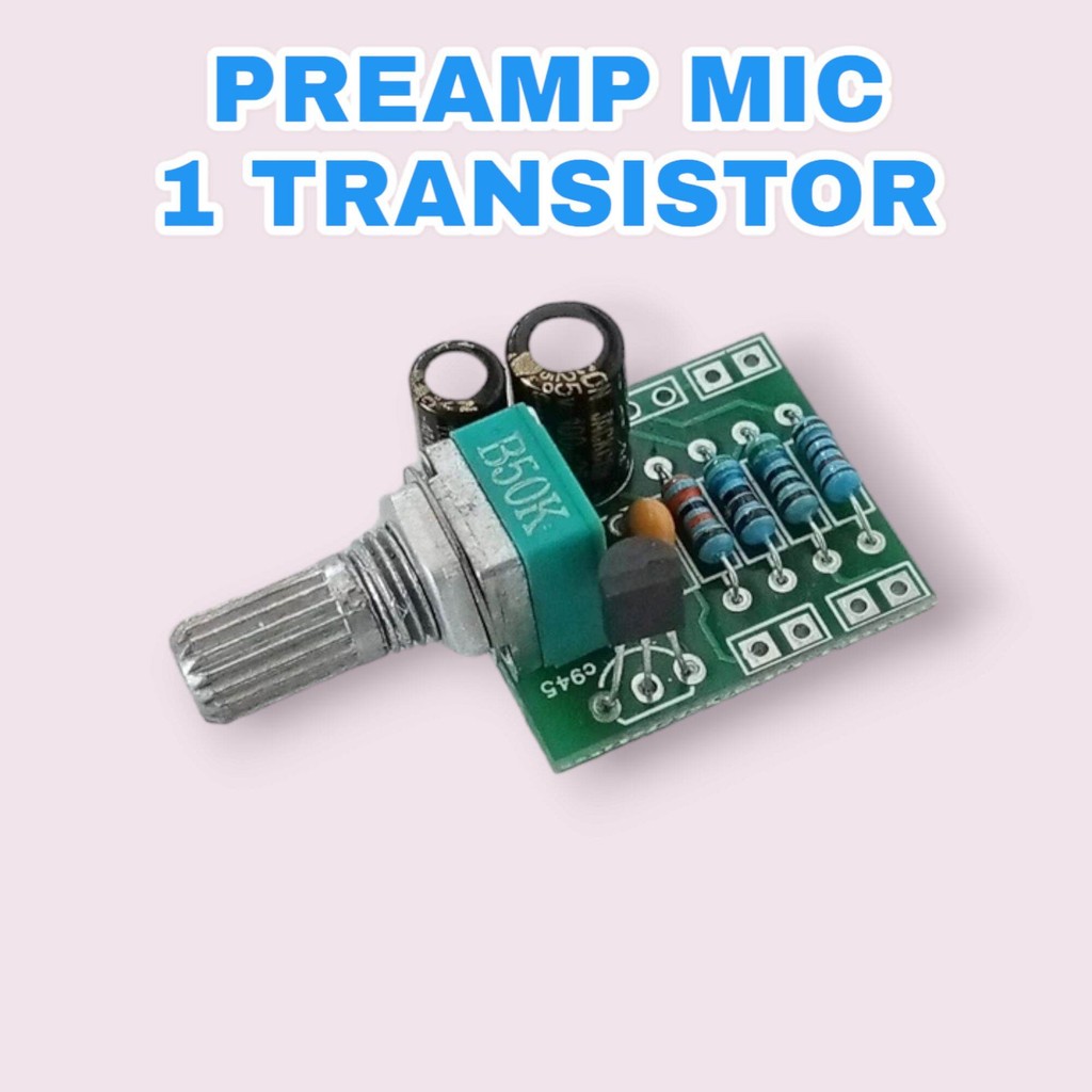 Kit Preamp Mic 1 Transistor / Pre Amplifier Mic 1 TR