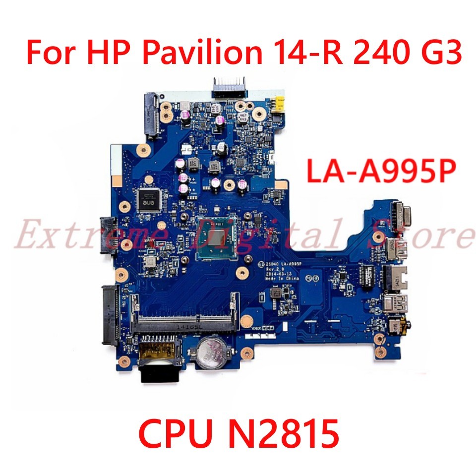 LA-A995P For HP Pavilion 14-R 240 G3 Laptop motherboard with CPU N2815 100% Tested Fully Work