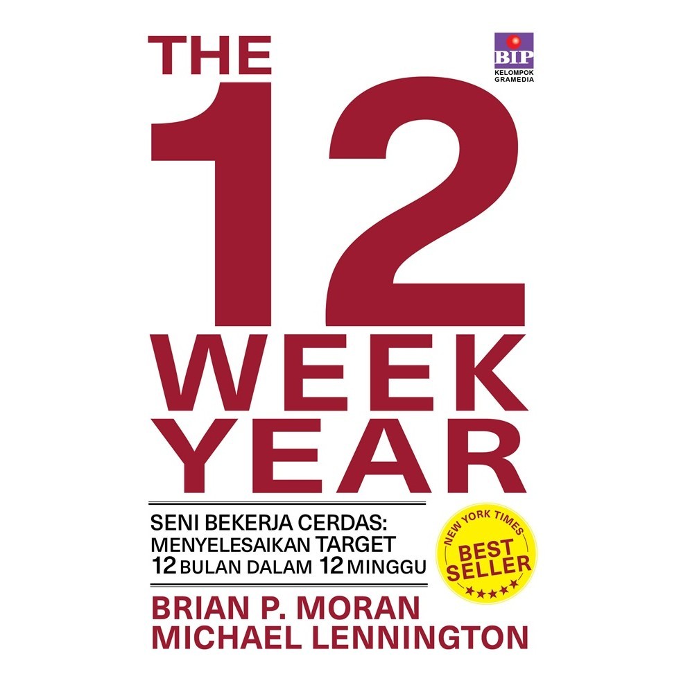 Buku The 12 Week Year - Seni Bekerja Cerdas…