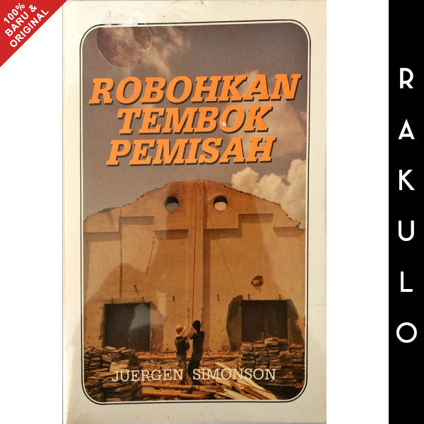 Buku Robohkan Tembok Pemisah - Juergen Simonson