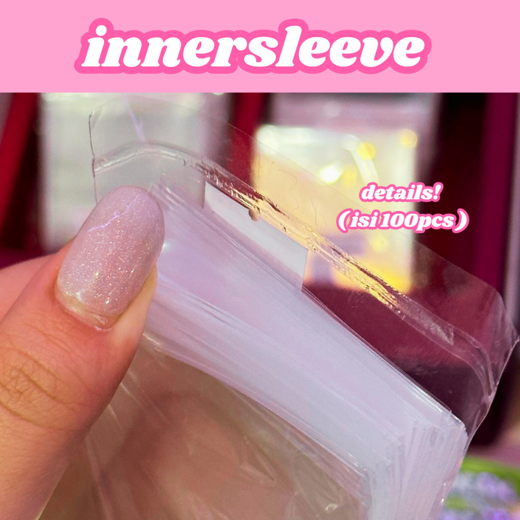 

[ READY ] Innersleeve isi 100pcs - inner sleeve untuk pc photocard ukuran 6cm x 9cm - untuk pc, kartu, pc collection - bahan tebal 40micron