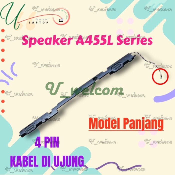 Speaker X455 A455 K455 X455L F455L K455L X454W X455 X455L A455L X454 X455LD X455LJ X455W X455WE A455