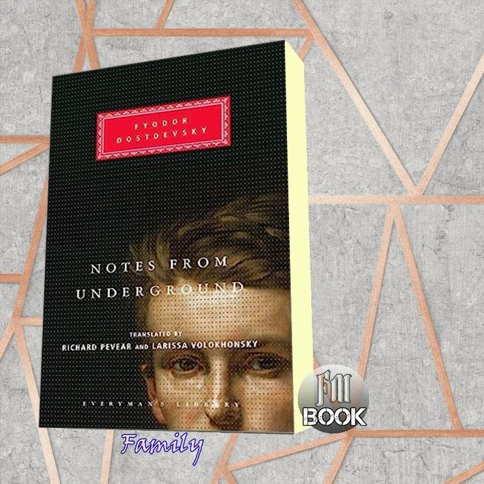 Notes from Underground (Everyman's Library) Fyodor Dostoevsky, Richard