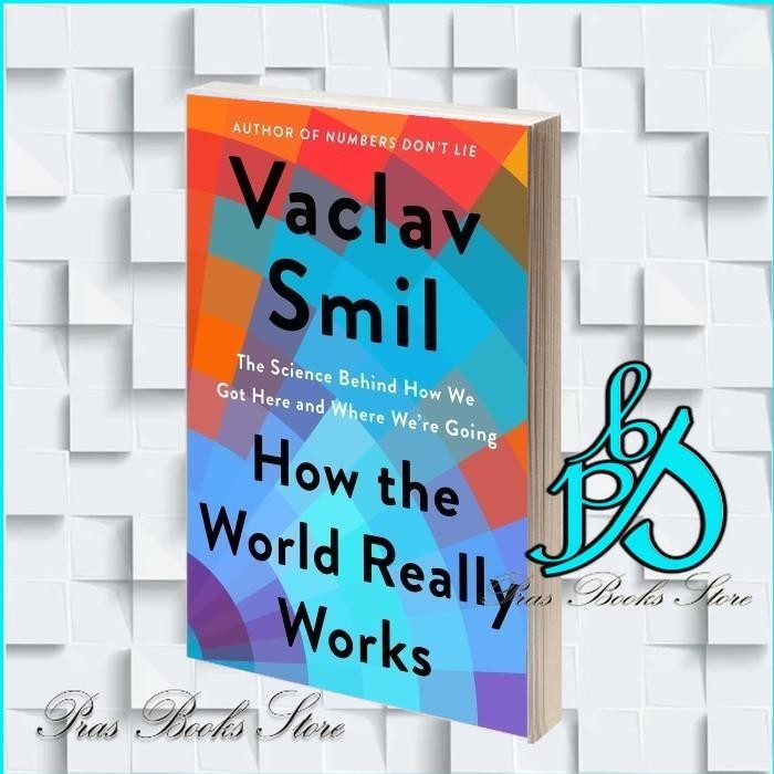 How the World Really Works