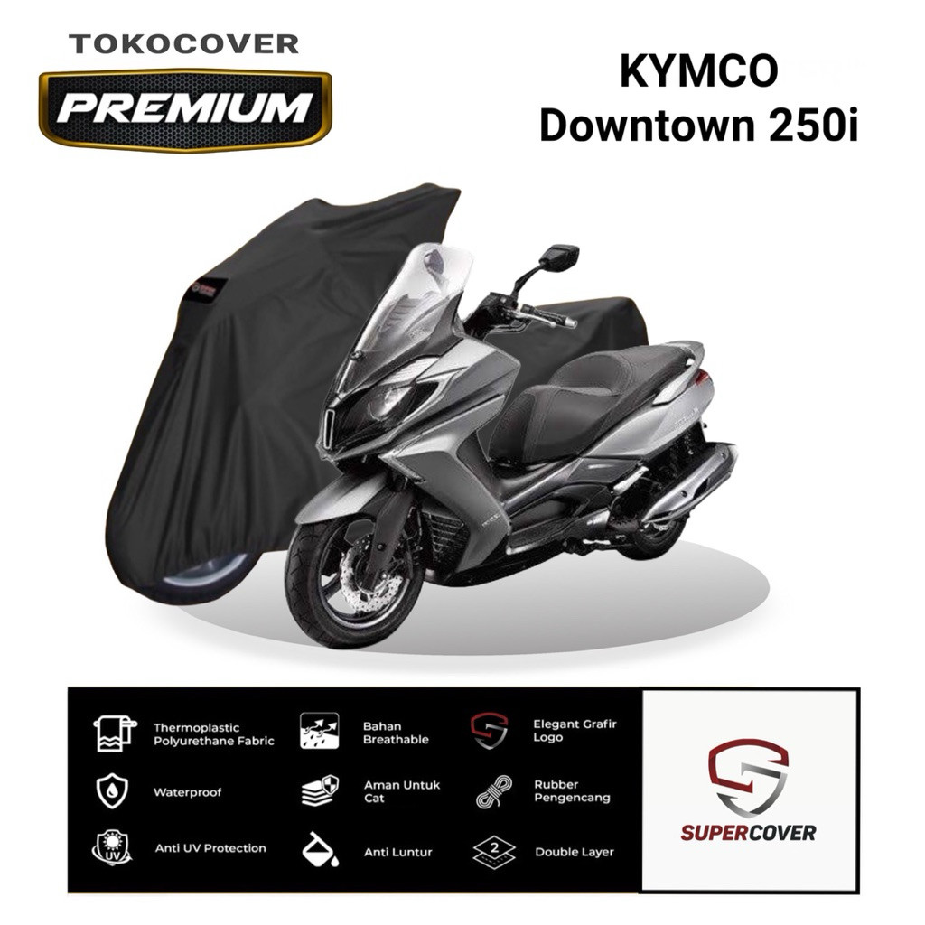 Premium Sarung Motor KYMCO Downtown 250i Super Cover Motor waterproof