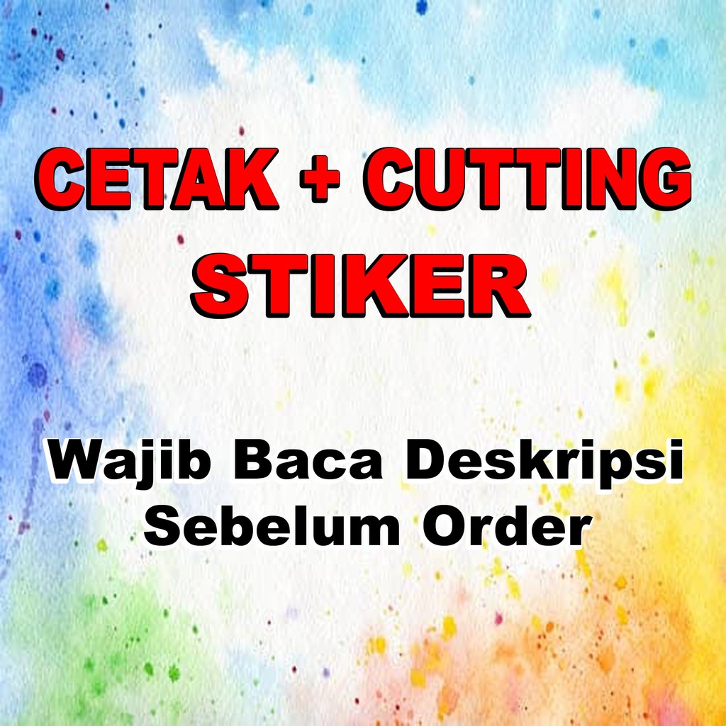 

Cetak Stiker Custom Cutting Sesuai Desain