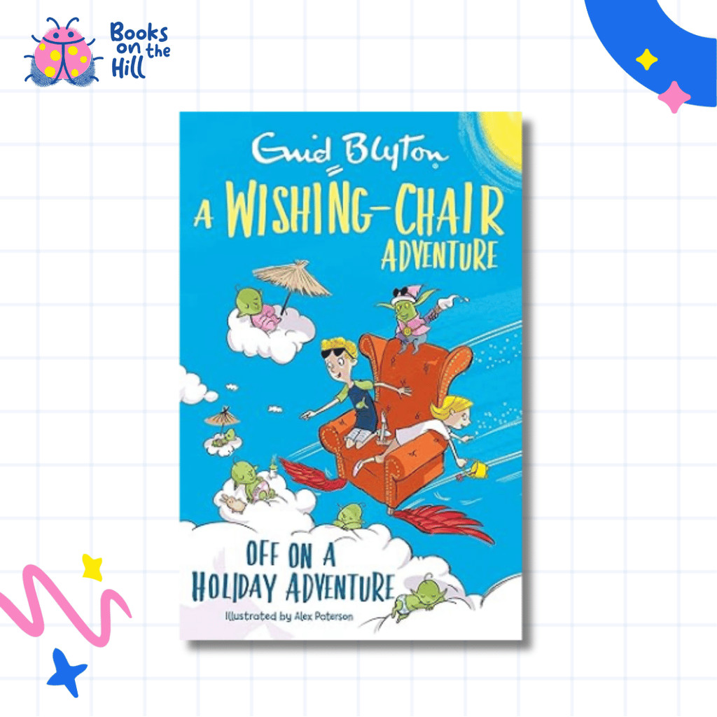 Enid Blyton - A Wishing Chair Adventure Off On A Holiday Adventure