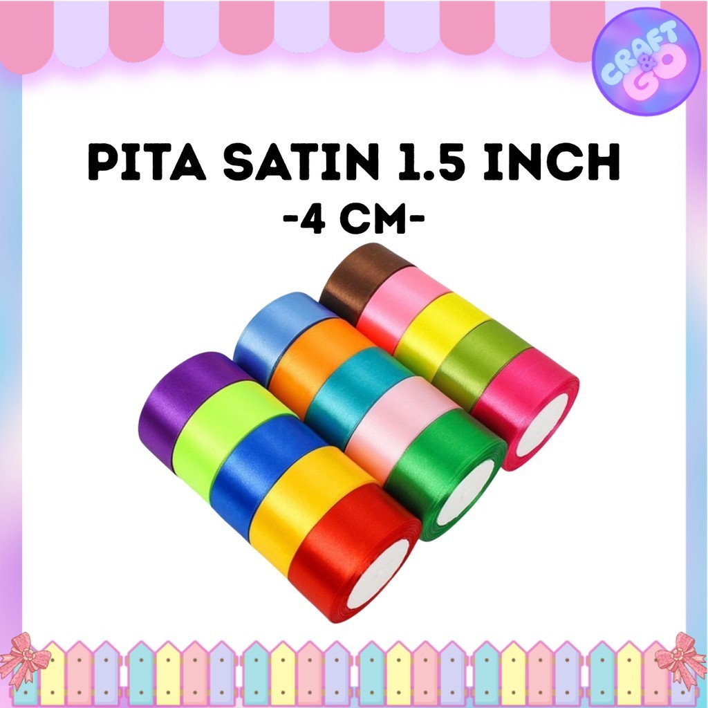 

Pita Satin 1.5 inch = 4 cm 1,5" 4cm 1,5'