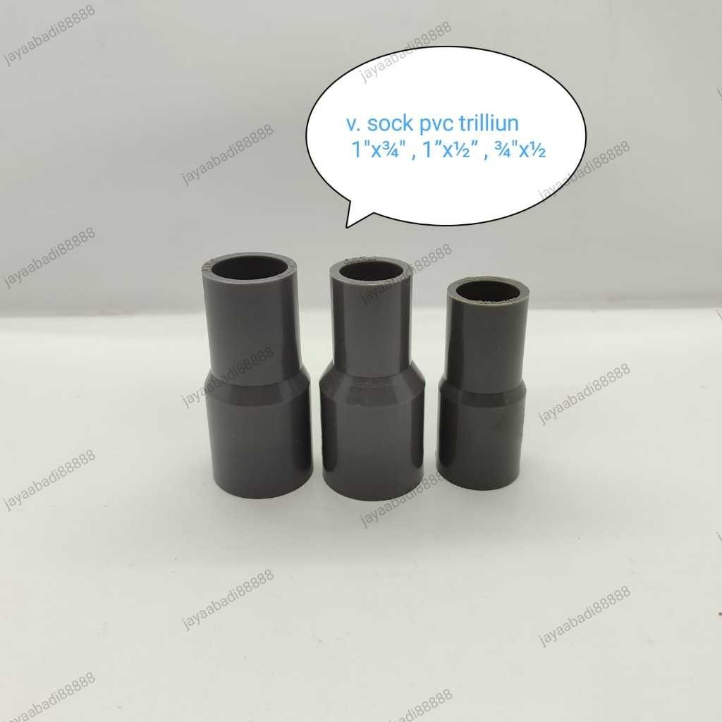 V.Sock PVC trilliun  1" x 3/4" ,  1" x 1/2"  ,  3/4" x 1/2"