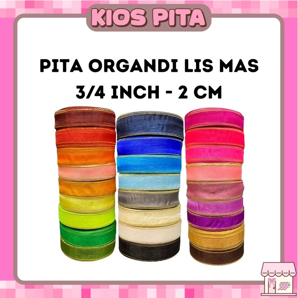 

Pita Organdi List Emas 3/4 inch (2 cm)