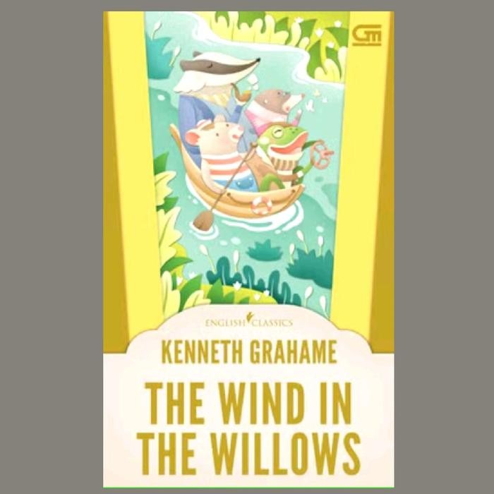 Buku Kenneth Grahame - English Classics: The Wind In The Willows