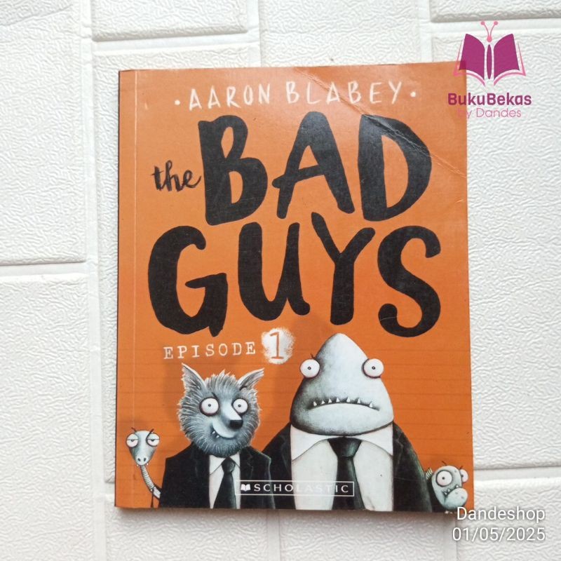 The Bad Guys Episode 1 by Aaron Blabey - Novel Anak Bekas Preloved ~ BAHASA INGGRIS ENGLISH Scholast