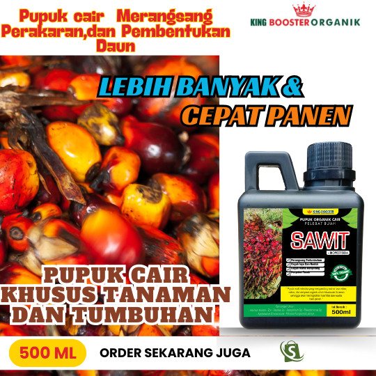 Pupuk Booster SAWIT 500ml Pupuk Cair SAWIT Pupuk Semprot Untuk Tanaman dan SAWIT Pupuk Ajaib Perbany