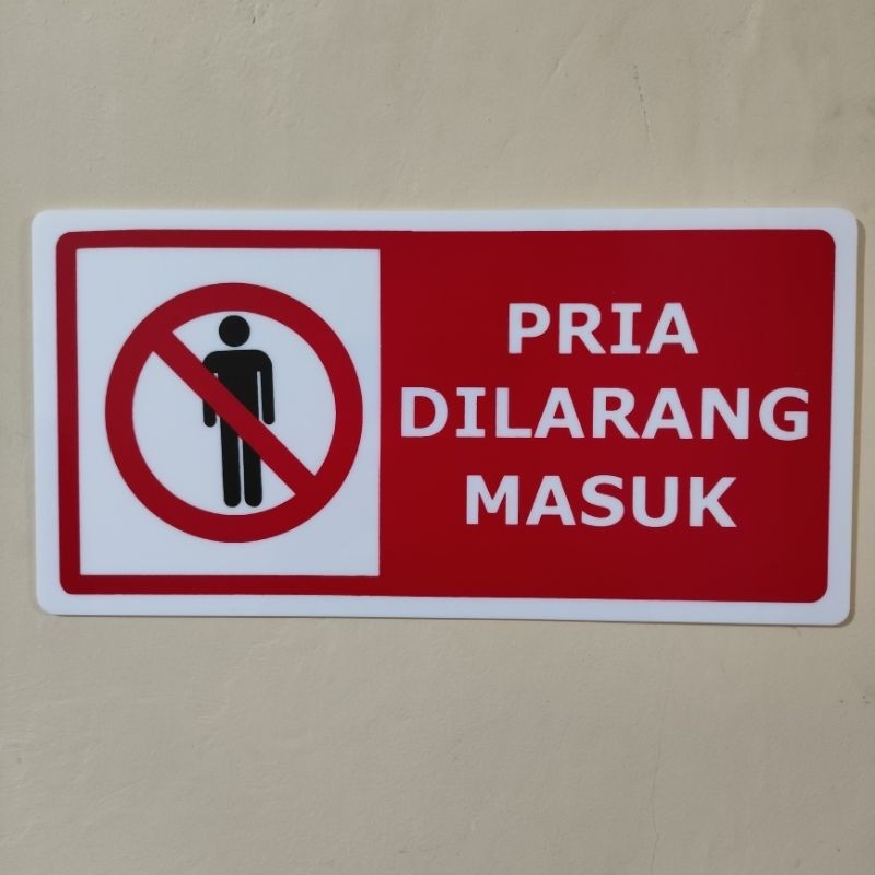 

Sign acrylic PRIA DILARANG MASUK | Papan peringatan akrilik PRIA DILARANG MASUK