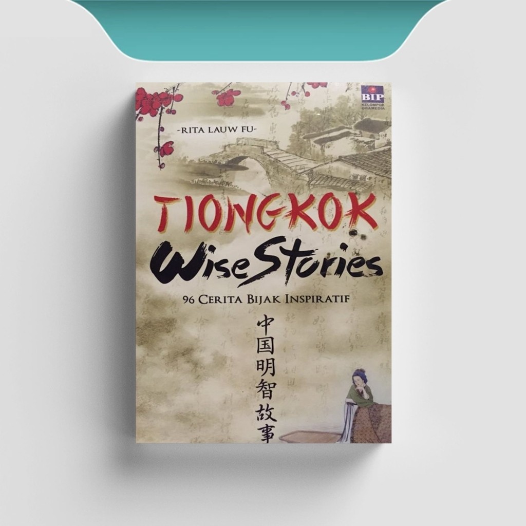 

[ID2241] Tiongkok Wise Stories: 96 Cerita Bijak Inspiratif - Rita Lauw Fu