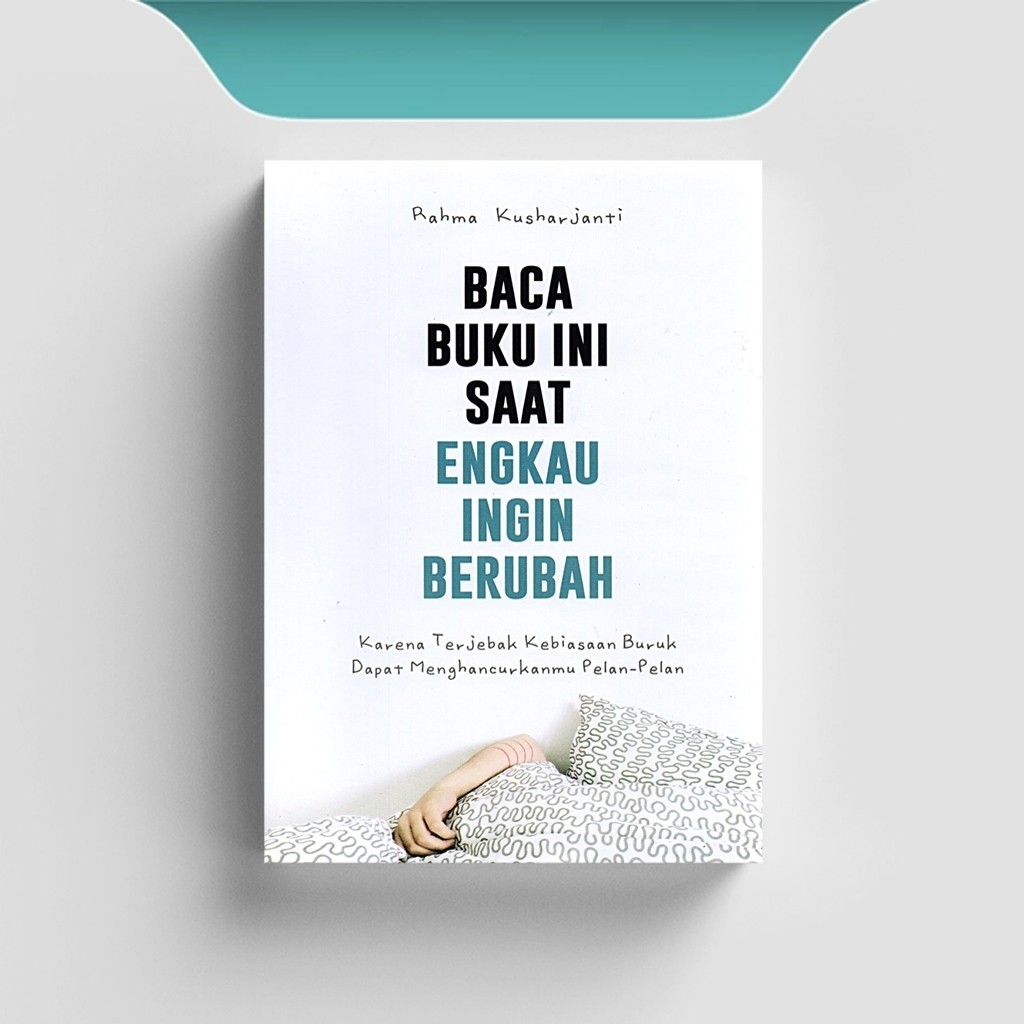 

[ID1871] Baca Buku Ini Saat Engkau Ingin Berubah - Rahma Kusharjanti